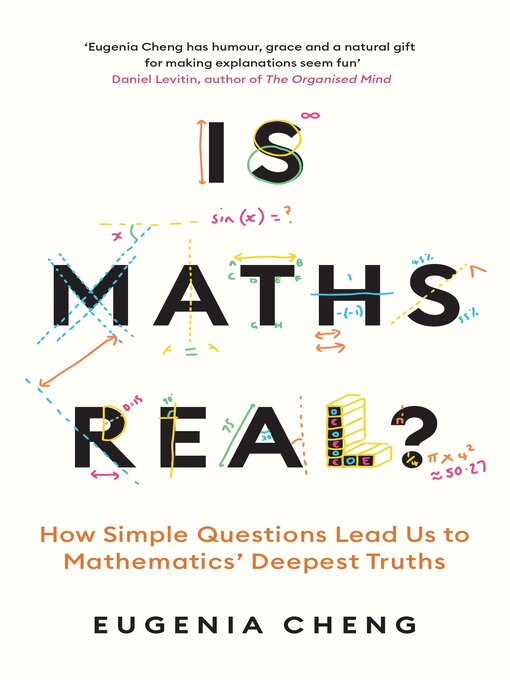 Title details for Is Maths Real? by Eugenia Cheng - Available